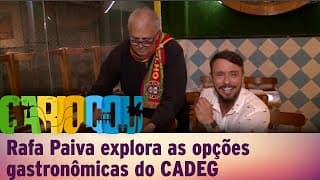 Rafa Paiva explora as opções gastronômicas do CADEG
