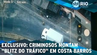 EXCLUSIVO: Criminosos montam "blitz do tráfico" em Costa Barros
