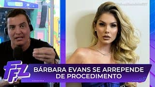 Bárbara Evans revela que se arrependeu de silicone no bumbum | Fofocalizando 20/06/25