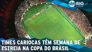 Times cariocas têm semana de estreia na Copa do Brasil