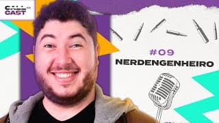 NERD ENGENHEIRO | CALL OF CAST #9