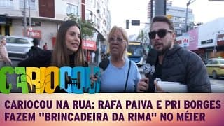 Cariocou na Rua: Rafa Paiva e Pri Borges fazem a "brincadeira da rima" no Méier