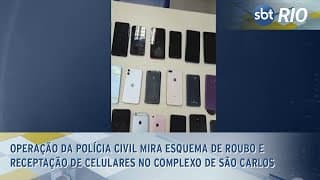 Operação da Polícia Civil mira esquema de roubo e receptação de celulares no Complexo de São Carlos