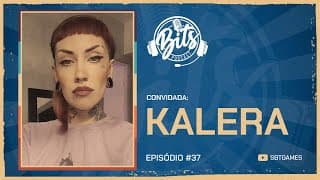 KALERA | Bits Podcast #37