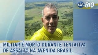 Militar é morto durante tentativa de assalto na Avenida Brasil