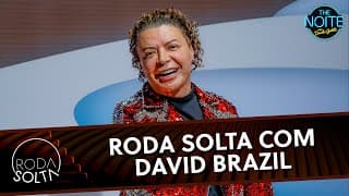 Roda Solta com David Brazil | The Noite (20/11/25)