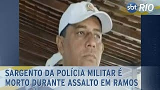 Sargento da polícia militar é morto durante assalto em Ramos