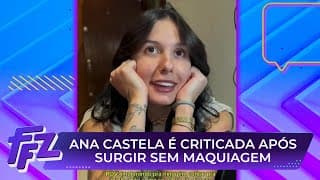 Ana Castela rebate ofensa após surgir sem maquiagem | Fofocalizando 05/08/25
