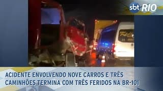 Acidente envolvendo nove carros e três caminhões termina com três feridos na BR-101