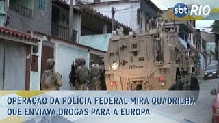 Operação da Polícia Federal mira quadrilha que enviava drogas para a Europa