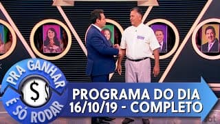 Pra Ganhar É Só Rodar (16/10/19) | Completo