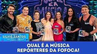 Qual é a Música: repórteres da fofoca! | Programa Silvio Santos (09/02/25)