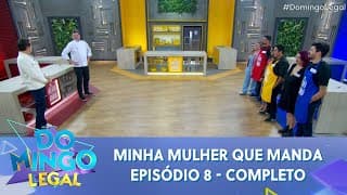 Minha Mulher Que Manda - episódio 8 completo | Domingo Legal (10/11/24)