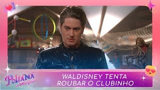 Waldisney tenta roubar o Clubinho | Poliana Moça (24/03/22)