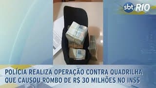 Polícia realiza operação contra quadrilha que causou rombo de R$ 30 milhões no INSS
