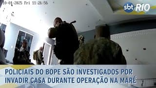 Policiais do Bope são Investigados por invadir casa durante operação na Maré