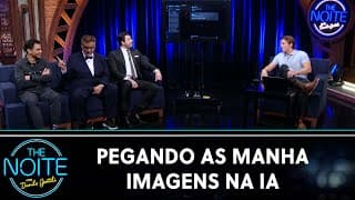 Pegando as Manha - As imagens na Inteligência Artificial | The Noite (23/09/24)