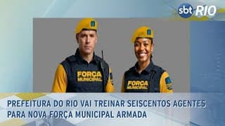 Prefeitura do Rio vai treinar seiscentos agentes para nova Força Municipal Armada