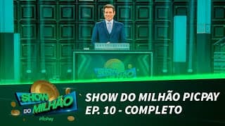 Show do Milhão PicPay Ep. 10 | Completo (05/11/21)