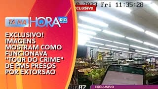 EXCLUSIVO! Novas imagens mostram como funcionava "tour do crime" de pms presos por extorsão