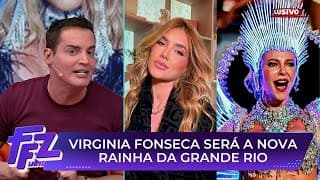 Leo Dias revela que Virginia será rainha de bateria da Grande Rio | Fofocalizando 16/05/25