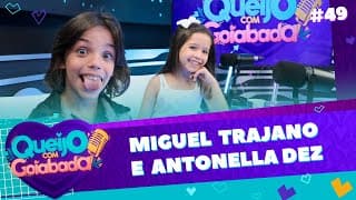 MIGUEL TRAJANO E ANTONELLA DEZ | CHILIQUE E FEDÊ - QUEIJO COM GOIABADA #49