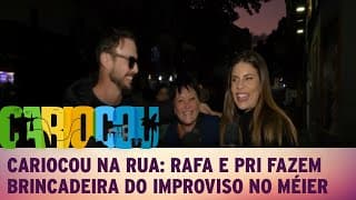 Cariocou Na Rua: Rafa e Pri fazem brincadeira do improviso no Méier