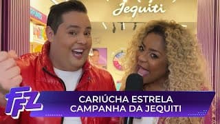 Cariúcha estrela campanha da Jequiti com mutirão de cadastro de consultoras | Fofocalizando 25/06/25