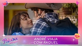 André decide viajar com Raquel | Poliana Moça (18/05/23)