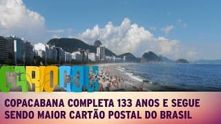 Copacabana completa 133 anos e segue sendo maior cartão postal do Brasil