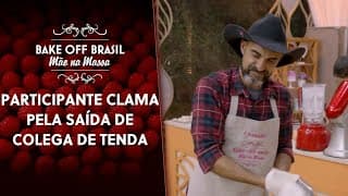 Participante clama pela saída de colega de tenda | Bake Off Brasil (14/10/23)