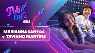 MARIANNA SANTOS E TAVINHO MARTINS | YUNA E PEDRO - POLICAST #57