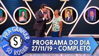 Pra Ganhar É Só Rodar (27/11/19) | Completo