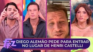 Diego Alemão pede para entrar no lugar de Henri Castelli e fala de revanche | Fofocalizando