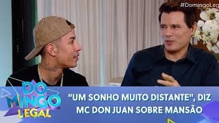 MC Don Juan se emociona ao falar sobre conquistar sua mansão | Domingo Legal (09/03/25)