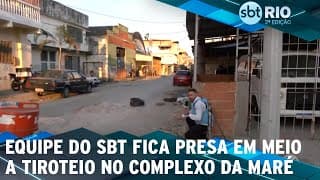 Equipe do SBT fica presa em meio a tiroteio no Complexo da Maré