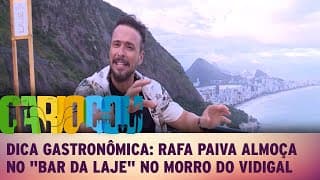 Dica Gastronômica: Rafa Paiva almoça no "Bar da Laje" no Morro do Vidigal
