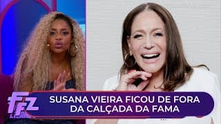 Susana Vieira ficou de fora da calçada da fama da TV Globo | Fofocalizando 03/10/25