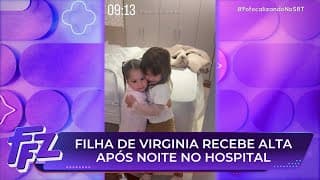 Filha de Virginia recebe alta após noite no hospital | Fofocalizando (25/09/25)