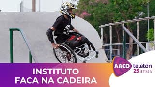 Esportes radicais: Instituto Faca na Cadeira | Teleton 2022