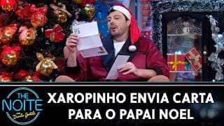 Danilo Gentili roubou a carta do Xaropinho para o Papai Noel | The Noite (18/12/24)