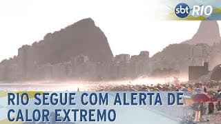 Rio segue com alerta de calor extremo