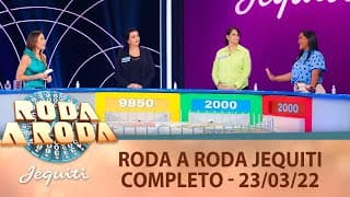 Roda a Roda Jequiti - Inédito (23/03/22) | Completo