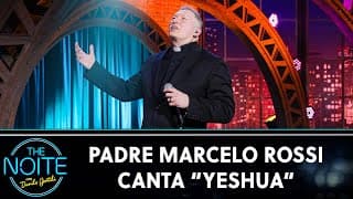 Padre Marcelo Rossi canta "Yeshua" - feat. Thiaguinho | The Noite (24/07/24)