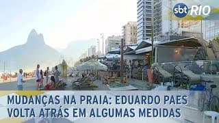 Mudanças na praia: Eduardo Paes volta atrás em algumas medidas