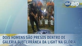 Dois homens são presos dentro de galeria subterrânea da Light na Glória