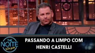 Passando a Limpo revela um dos maiores segredos de Henri Castelli | The Noite (03/10/24)