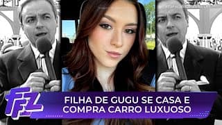 Filha de Gugu Liberato se casa e compra carro milionário | Fofocalizando 16/05/25