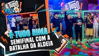 É Tudo Rima Segunda Temporada - Segunda Semifinal | É Tudo Nosso 06/09/24