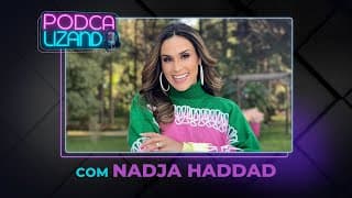 NADJA HADDAD - PODCALIZANDO #12